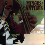 Mingus, Charles Mingus At Antibes - facethemusic - 29 990 Ft