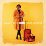 Seck, Wally I Wanna Be Free