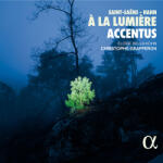 Accentus / Christophe Gra Saint-Saens/Hahn: a La