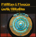 Cosmic Vibrations Pathways & Passages - facethemusic - 7 990 Ft
