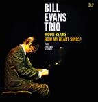 Evans, Bill Moon Beams / How My Heart Sings