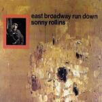 Rollins, Sonny East Broadway Run Down