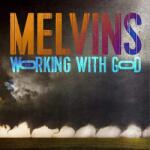 Melvins Working With God - facethemusic - 10 390 Ft
