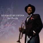 Ruffins, Kermit Livin' A Treme Life