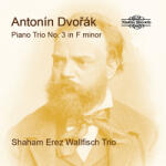 Shaham/Erez/Wallfisch Dvorak: Piano Trio No