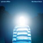 Sylvain Rifflet Triple We Want Stars (Vinyl)