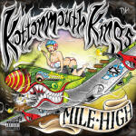 Kottonmouth Kings Mile High
