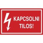  Öntapadó vinil matrica 100x160mm piros - Kapcsolni tilos (ATP55001160)