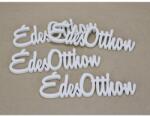  Édes otthon felirat fehér 15cm 4db/cs - kosarbolt