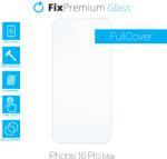 FixPremium Glass - Geam securizat pentru iPhone 16 Pro Max