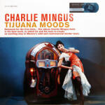 Mingus, Charles Tijuana Moods - facethemusic - 16 590 Ft