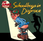Kinks Schoolboys In Disgrace