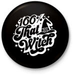 printfashion 100% that WITCH - Kitűző, hűtőmágnes - Fekete (16675745)