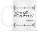 printfashion If you fall, I'll be there in" yoga mat - Bögre - Fehér (2469094)