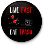 printfashion LIVE FAST! EAT TRASH! - Kitűző, hűtőmágnes - Fekete (12058975)