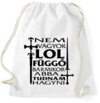 printfashion Nem vagyok LOL függő, bármikor abba tudnám hagyni - Sportzsák, Tornazsák - Fehér (16523441)