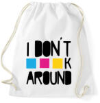 printfashion I don't CMYK around - Sportzsák, Tornazsák - Fehér (7254461)