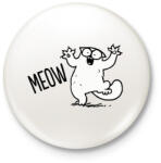 printfashion Meoww - Kitűző, hűtőmágnes - Fehér (3090407)