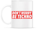 printfashion Don't worry, Be techno - Bögre - Fehér (1804289)