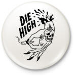 printfashion Die High 420 - Kitűző, hűtőmágnes - Fehér (3089009)