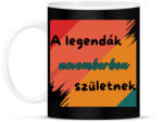 printfashion A legendák novemberben születnek - Bögre - Fekete (16831699)