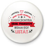 printfashion Írtam egy listát - Kitűző, hűtőmágnes - Fehér (9611816)