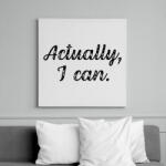 printfashion Actually, I can - Vászonkép - Fehér (6631336)