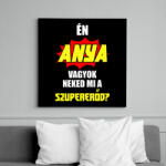 printfashion Én anya vagyok neked mi a szupererőd? - Vászonkép - Fekete (6660994)