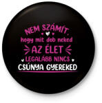 printfashion Mit dob az élet - Kitűző, hűtőmágnes - Fekete (16033738)