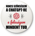 printfashion A feleségem mindent tud - Kitűző, hűtőmágnes - Fehér (14581474)