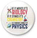 printfashion Biológia, kémia, fizika - Kitűző, hűtőmágnes - Fehér (11946178)