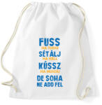 printfashion Soha ne add fel - Sportzsák, Tornazsák - Fehér (13698395)