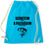 printfashion Szeretem amikor a feleségem elenged pecázni! - Sportzsák, Tornazsák - Surf blue (908507)
