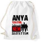 printfashion anya vagyok tudtam csak. . . . - Sportzsák, Tornazsák - Fehér (6876400)