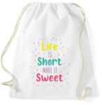 printfashion Life is short - Cukrász - Sportzsák, Tornazsák - Fehér (7246989)