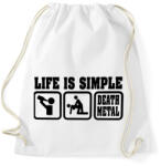 printfashion Life is simple Death Metal - Sportzsák, Tornazsák - Fehér (16242664)