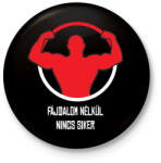 printfashion Fájdalom nélkül nincs siker - Kitűző, hűtőmágnes - Fekete (3658903)