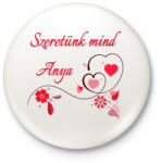 printfashion Szeretünk mind anya - Kitűző, hűtőmágnes - Fehér (4827710)