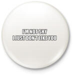 printfashion I'm not shy - Kitűző, hűtőmágnes - Fehér (13850938)