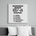 printfashion Munkában mindig 100%-ot nyújtok - Vászonkép - Fehér (6638140)