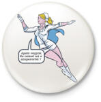 printfashion Ápoló vagyok, ez a szupererőm ! - Kitűző, hűtőmágnes - Fehér (4608401)