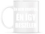 printfashion Én nem ordítok én így beszélek - Bögre - Fehér (13115707)