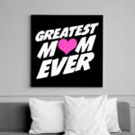 printfashion Greatest MOM ever! - Vászonkép - Fekete (6657717)