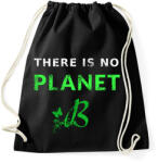 printfashion THERE IS NO PLANET B - Sportzsák, Tornazsák - Fekete (1826199)