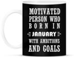 printfashion Januári születésű motivált személy ambíciókkal és célokkal - Bögre - Fekete (1368231)