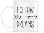 printfashion Follow your dreams - Bögre - Fehér (789693)