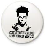 printfashion Harcosok klubja idézet - Kitűző, hűtőmágnes - Fehér (16363937)