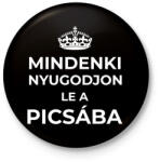printfashion NYUGODJ LE A PICSÁBA - Kitűző, hűtőmágnes - Fekete (10958446)
