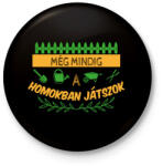 printfashion Homokban játszok - Kertész - Kitűző, hűtőmágnes - Fekete (12958791)