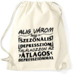 printfashion Alig várom, hogy a szezonális depresszióm találkozzon az átlagos depressziómmal - Sportzsák, Tornazsák - Natúr (16538997)